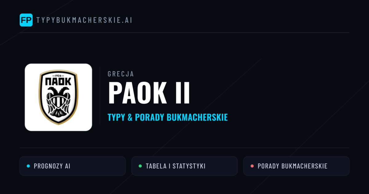 PAOK II Typy i statystyki