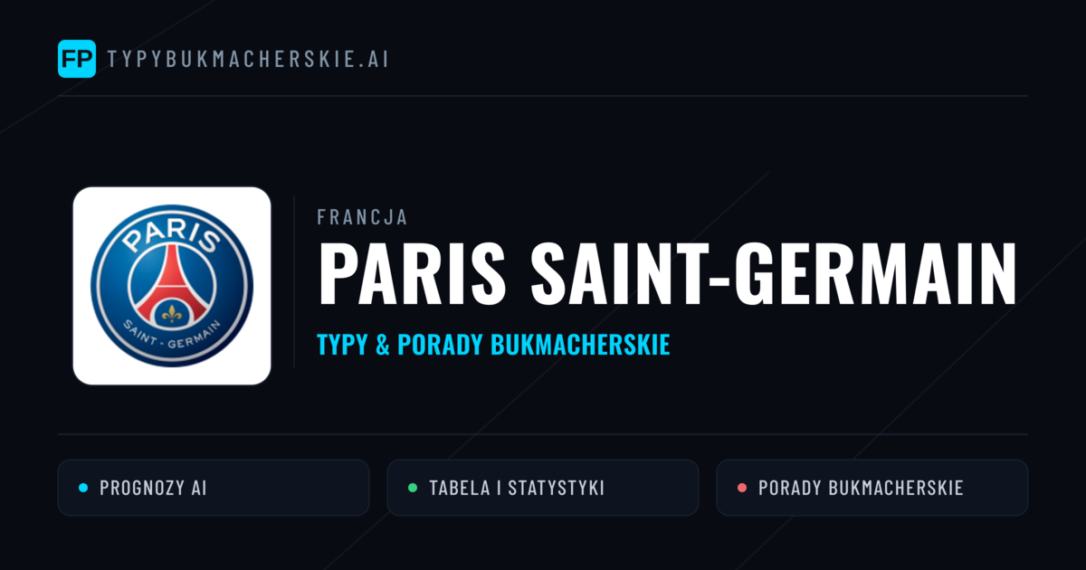 Paris Saint-Germain Typy i statystyki