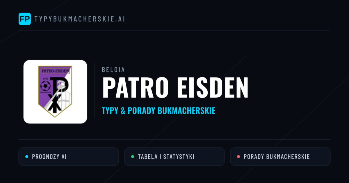 Patro Eisden Typy i statystyki