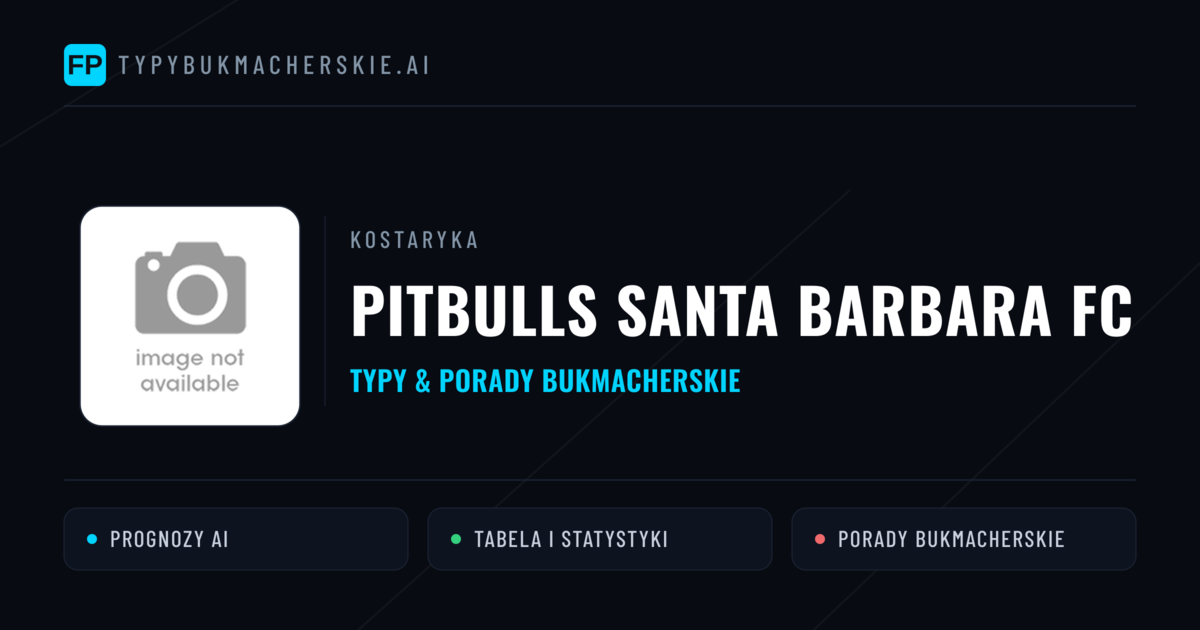Pitbulls Santa Barbara FC Typy i statystyki