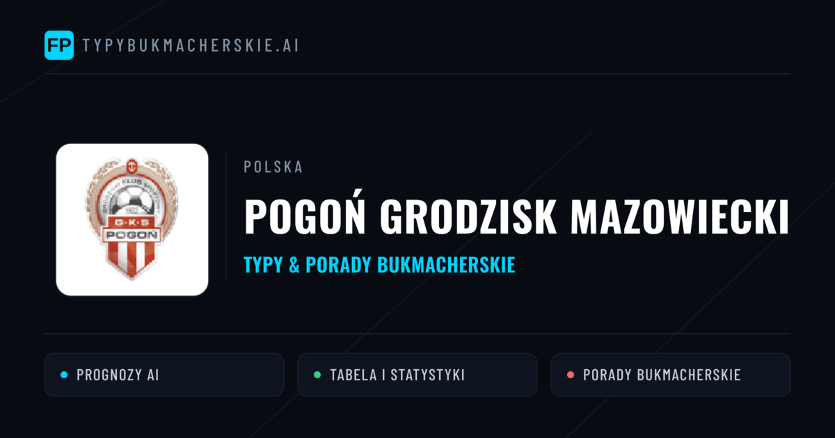 Pogoń Grodzisk Mazowiecki Typy i statystyki