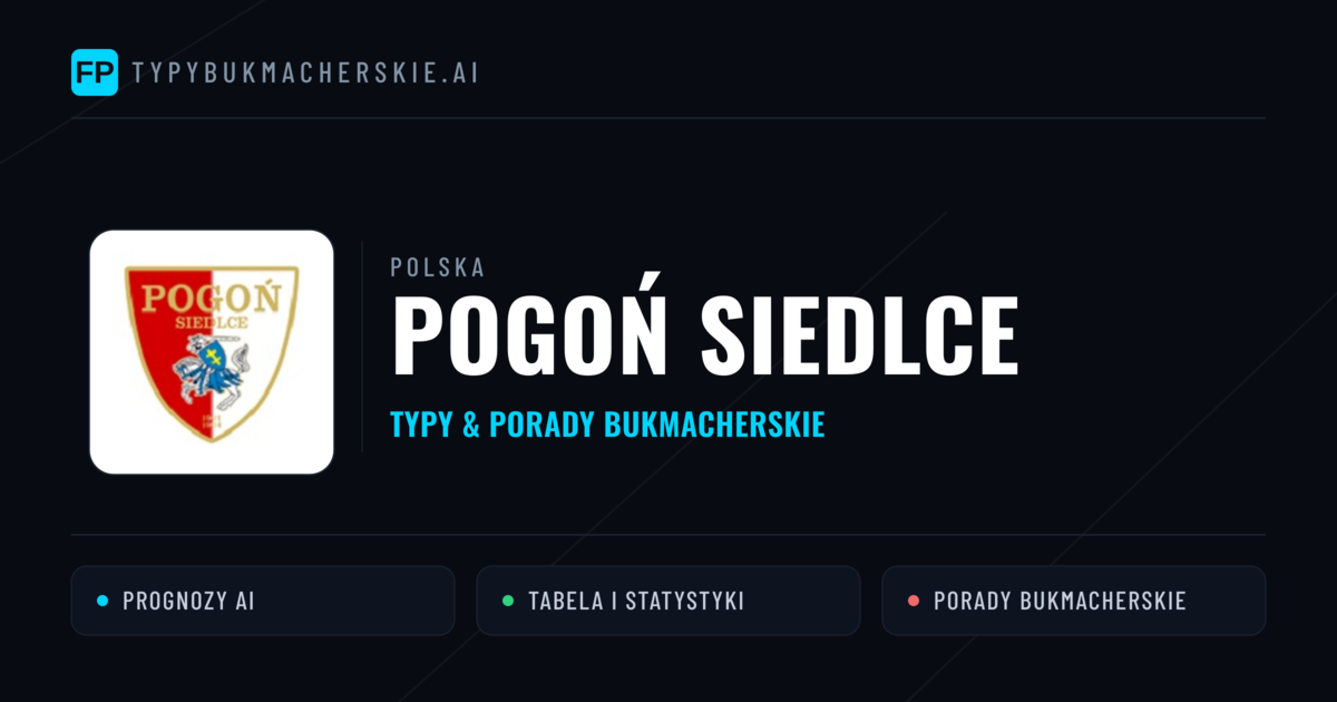 Pogoń Siedlce Typy i statystyki