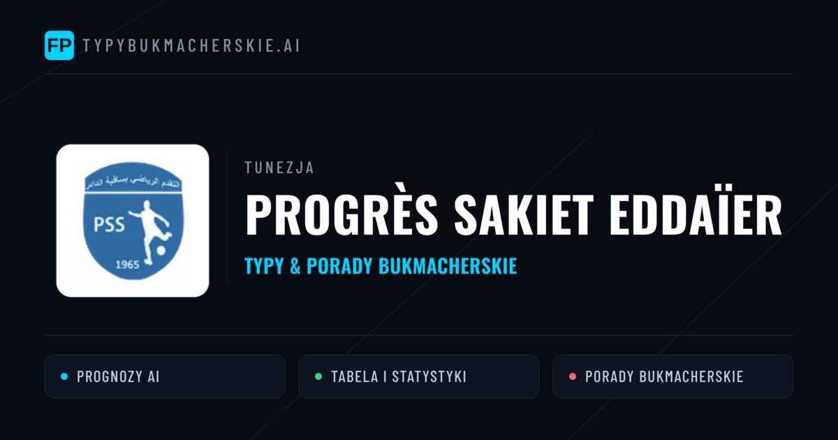 Progrès Sakiet Eddaïer Typy i statystyki