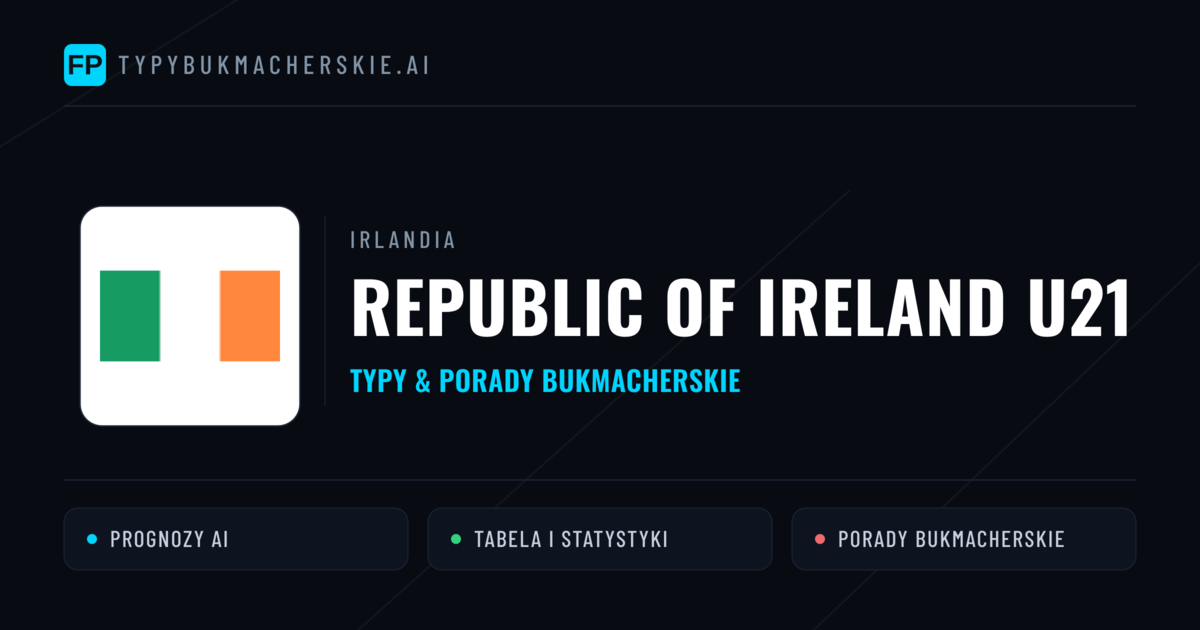 Republic of Ireland U21 Typy i statystyki