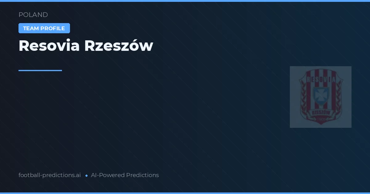 Resovia Rzeszów Typy i statystyki