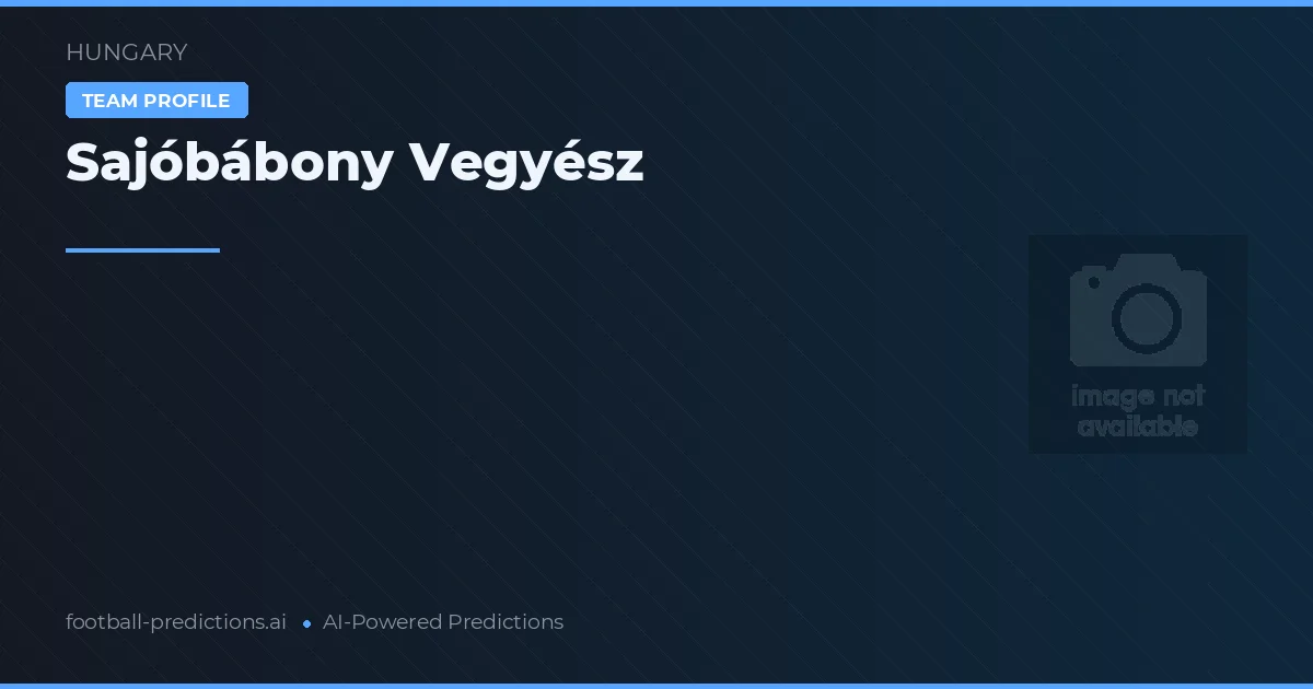Sajóbábony Vegyész Typy i statystyki