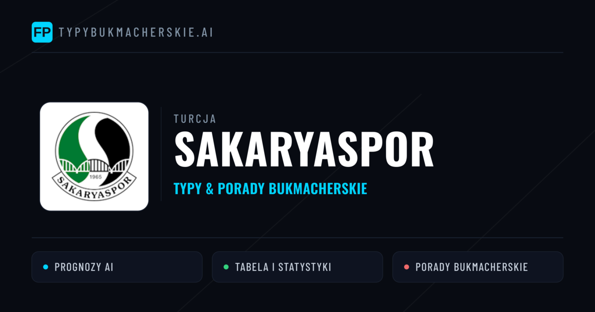 Sakaryaspor Typy i statystyki
