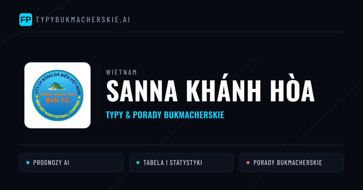 Sanna Khánh Hòa Typy i statystyki