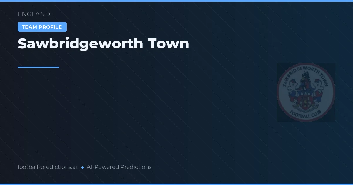 Sawbridgeworth Town Typy i statystyki