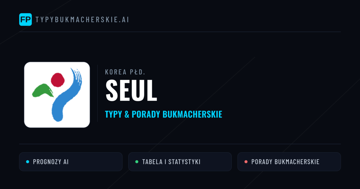 Seul Typy i statystyki