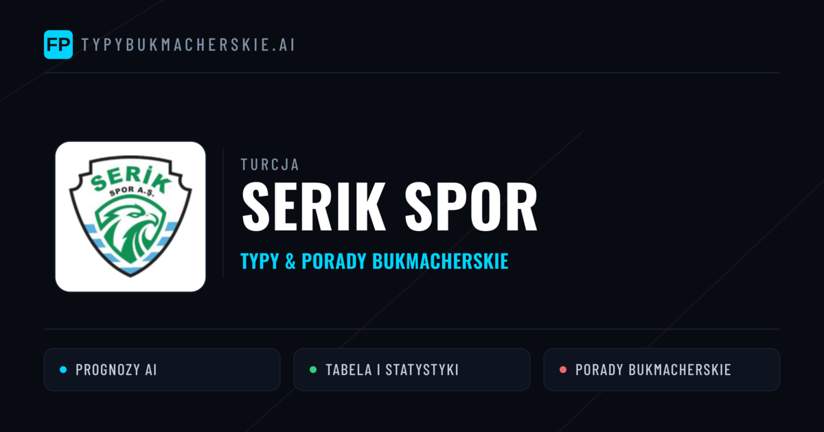 Serik Spor Typy i statystyki