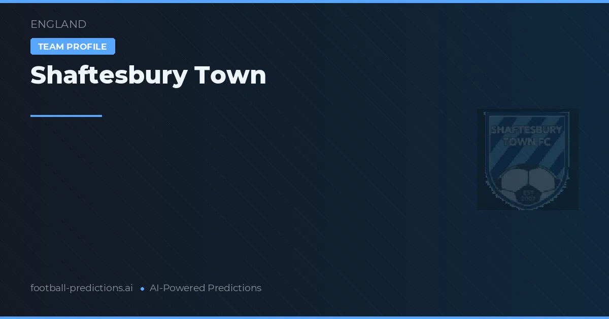 Shaftesbury Town Typy i statystyki