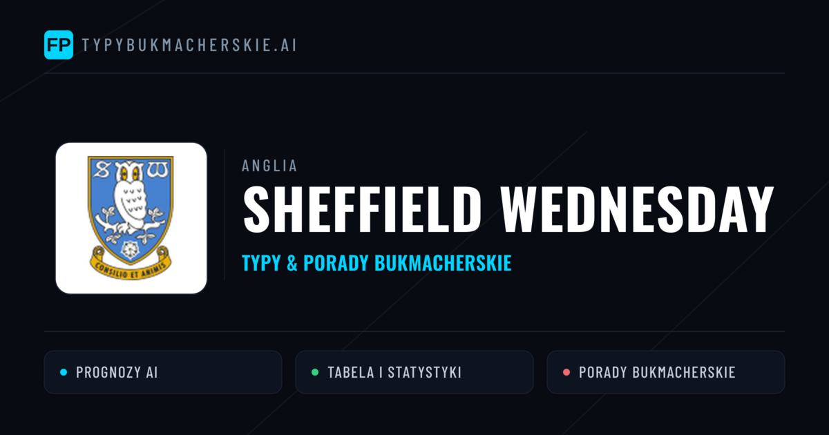 Sheffield Wednesday Typy i statystyki