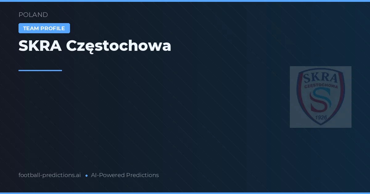 SKRA Częstochowa Typy i statystyki
