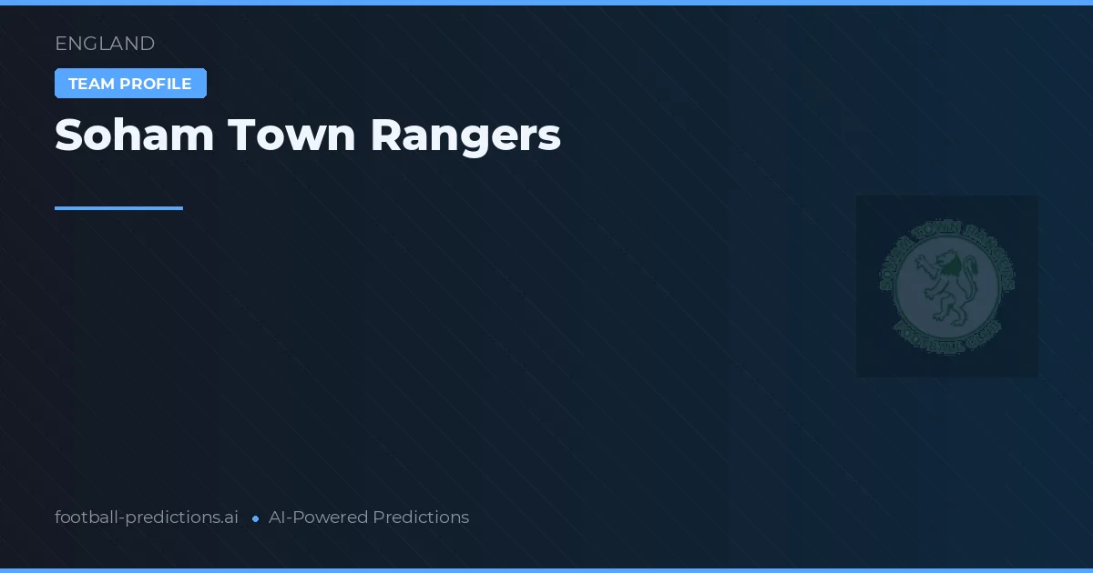 Soham Town Rangers Typy i statystyki