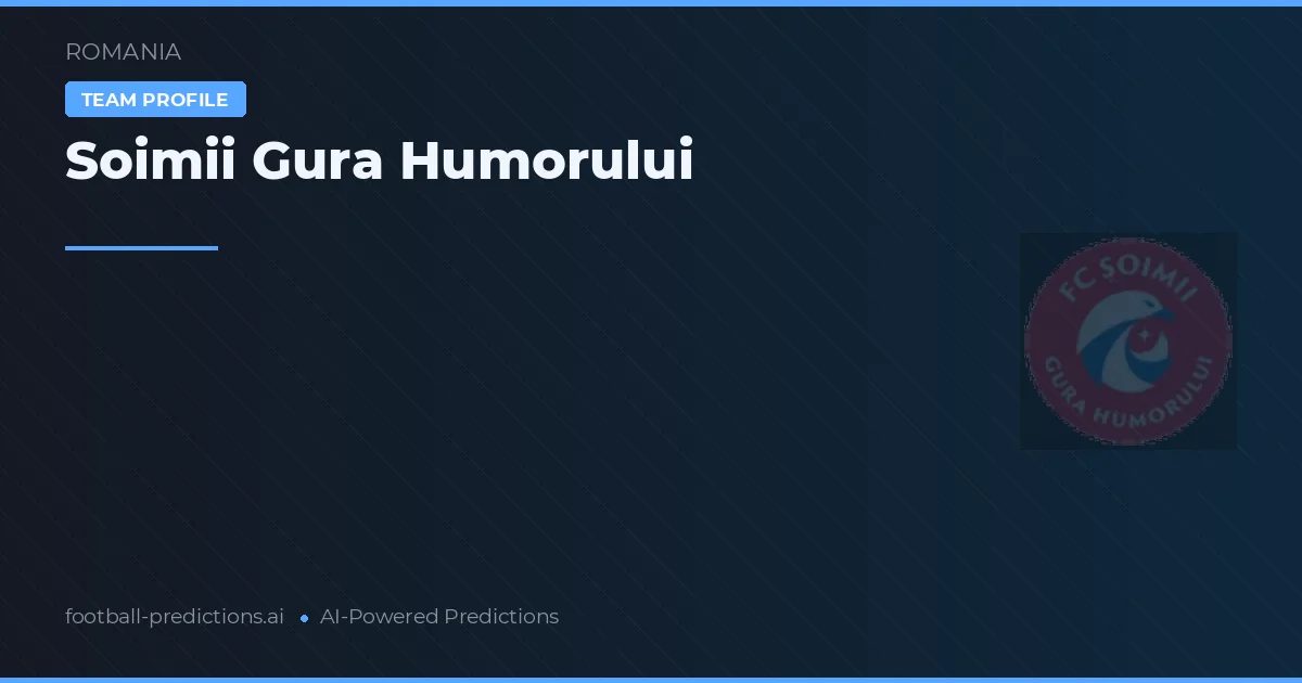 Soimii Gura Humorului Typy i statystyki