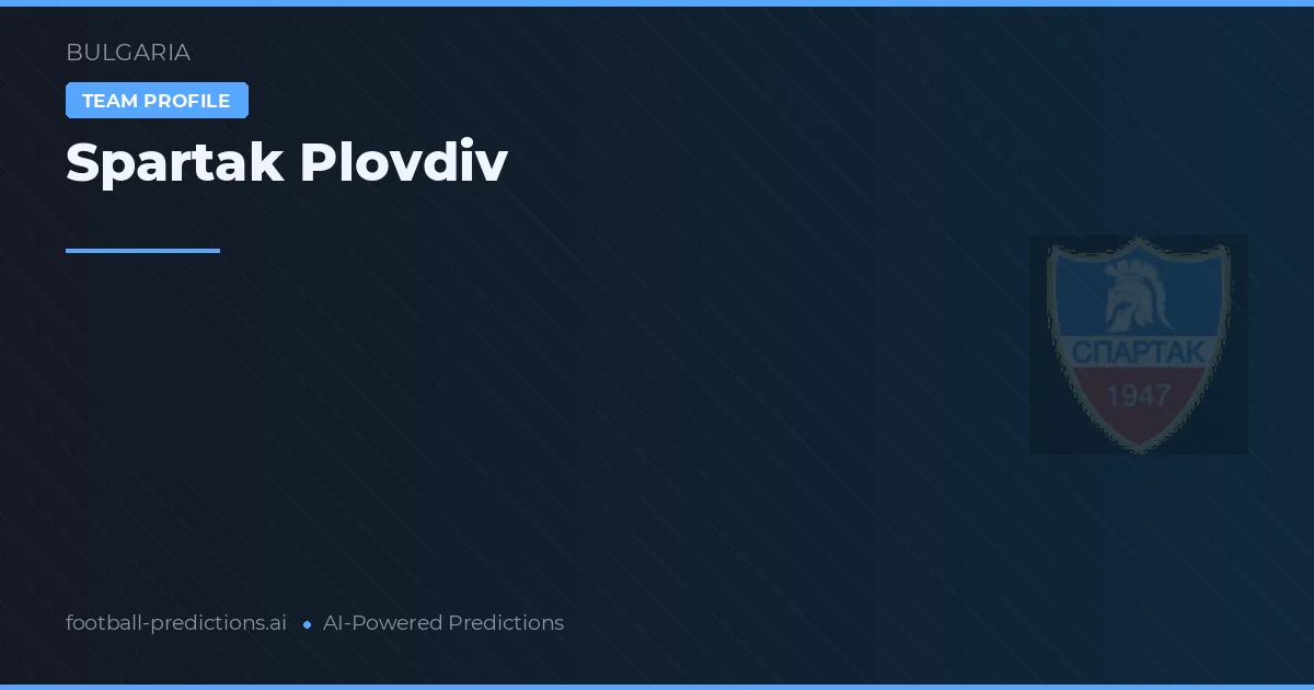 Spartak Płowdiw Typy i statystyki