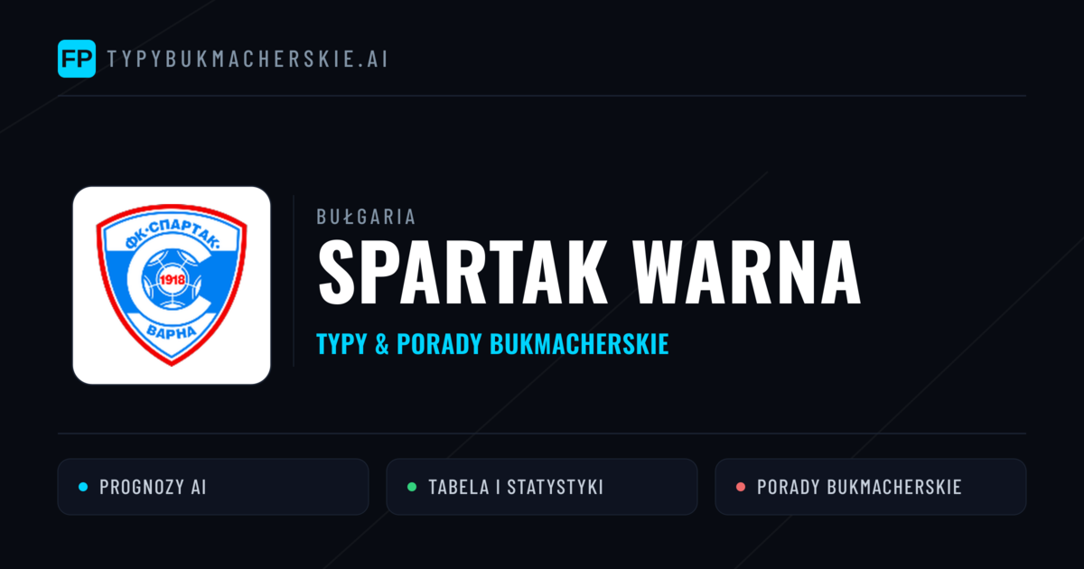 Spartak Warna Typy i statystyki
