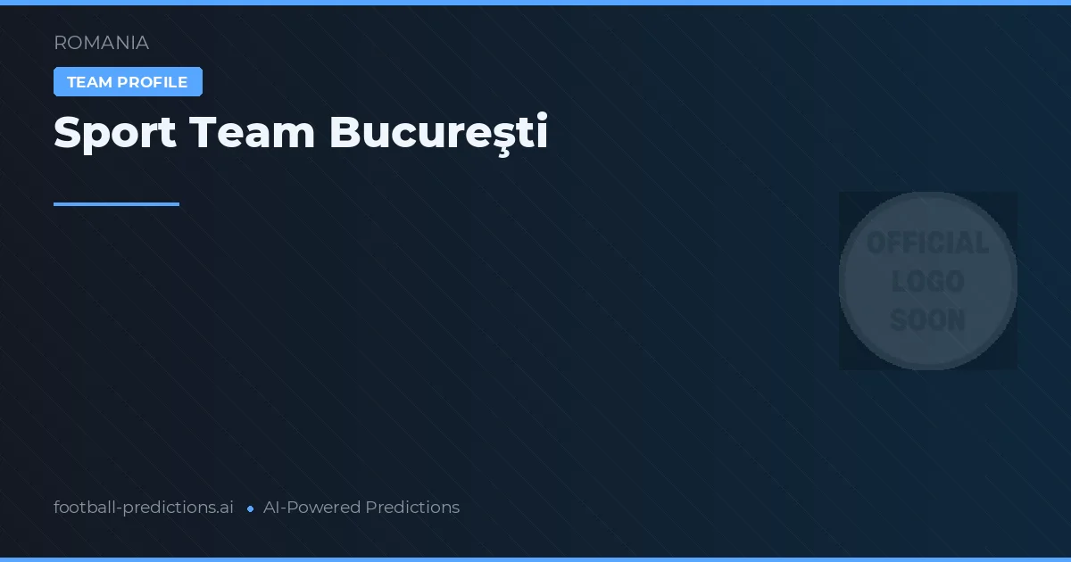 Sport Team Bucureşti Typy i statystyki