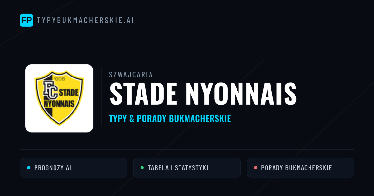 Stade Nyonnais Typy i statystyki