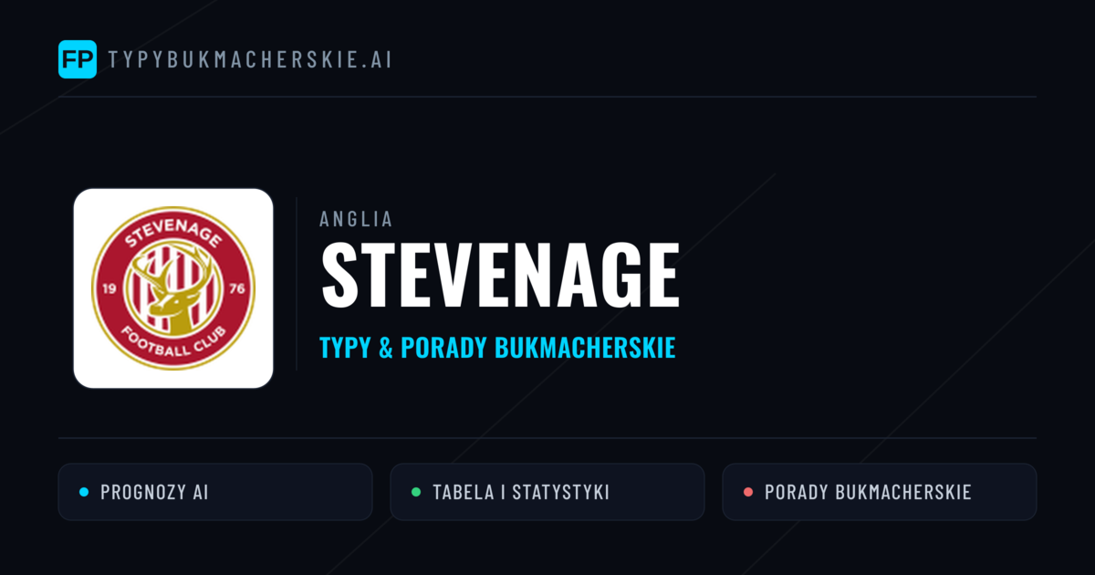 Stevenage Typy i statystyki