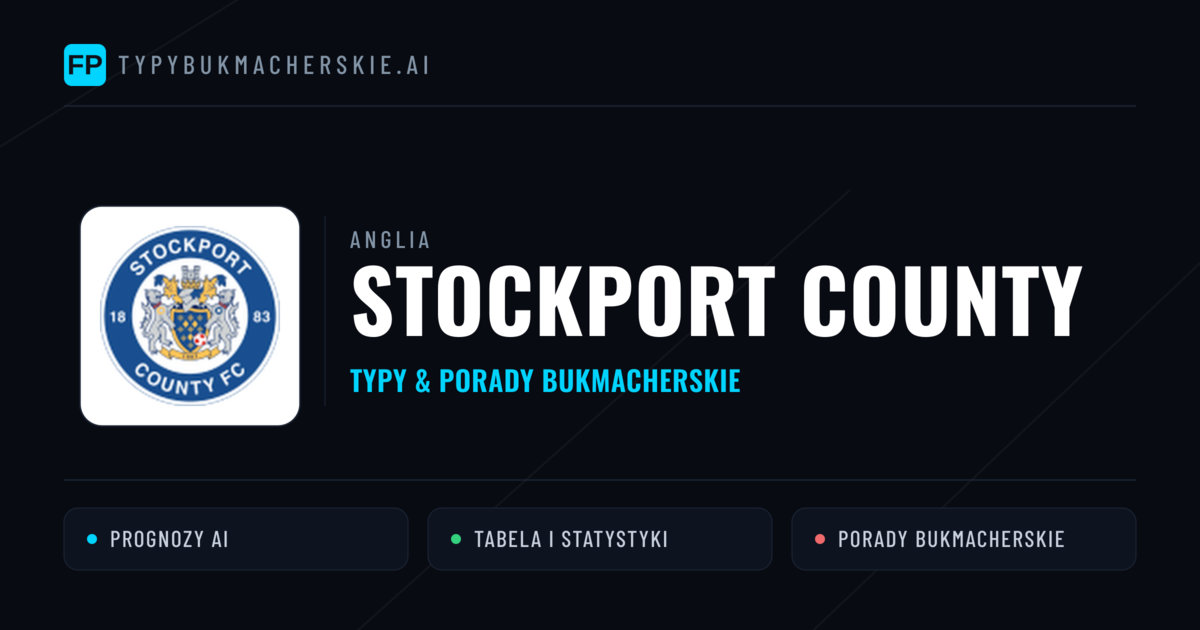 Stockport County Typy i statystyki