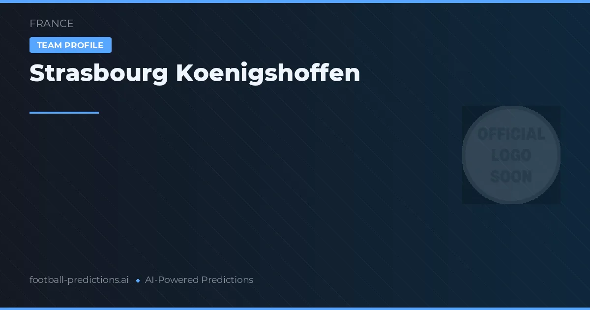 Strasbourg Koenigshoffen Typy i statystyki