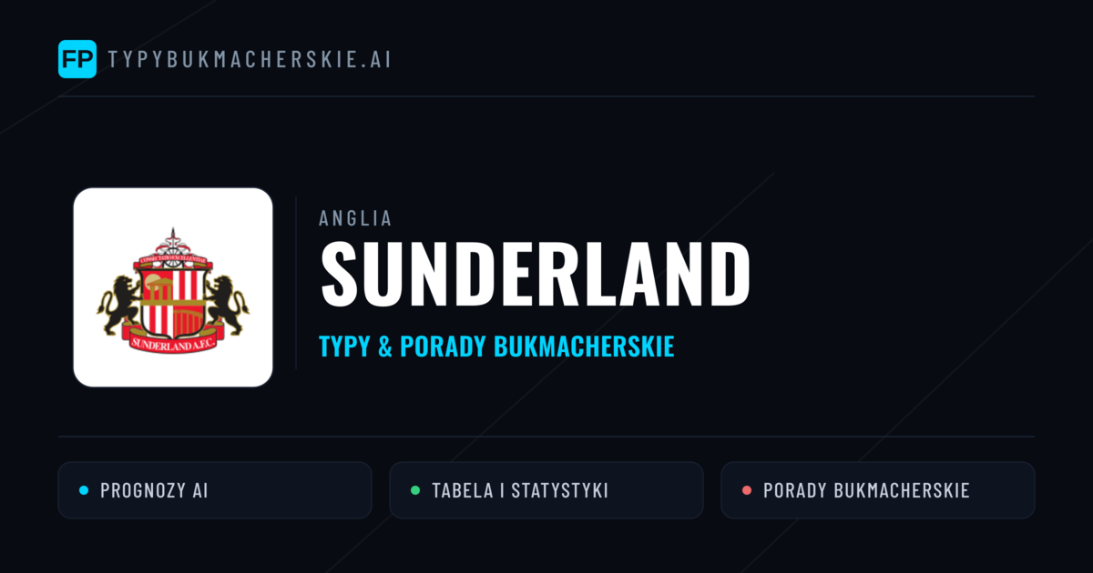 Sunderland Typy i statystyki