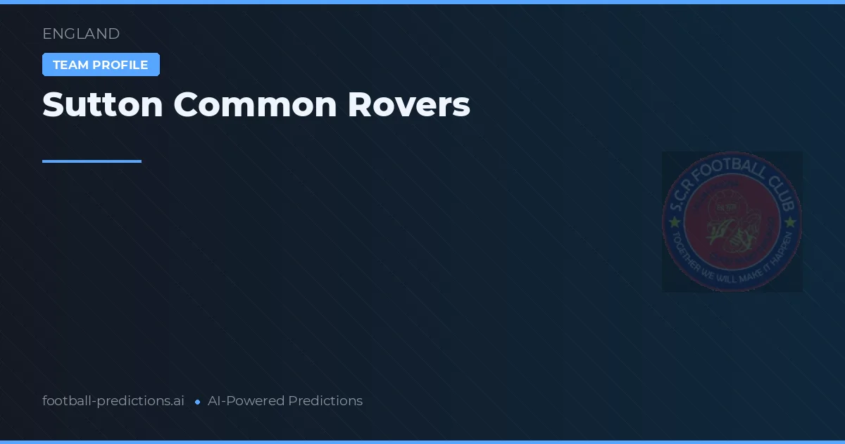 Sutton Common Rovers Typy i statystyki
