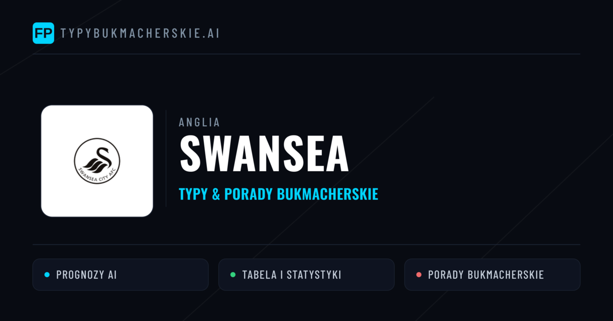 Swansea Typy i statystyki