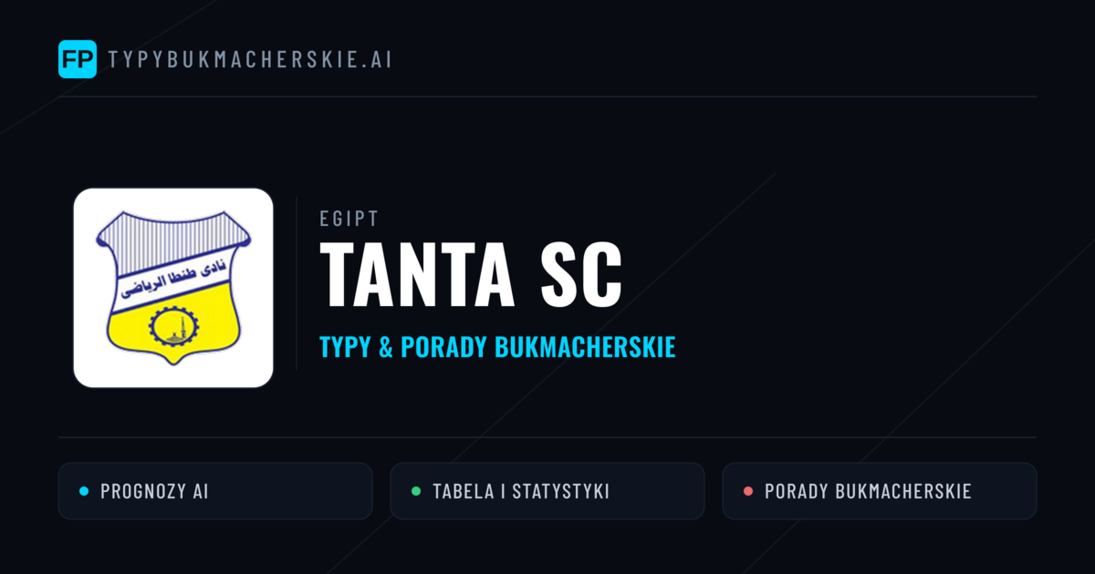 Tanta SC Typy i statystyki