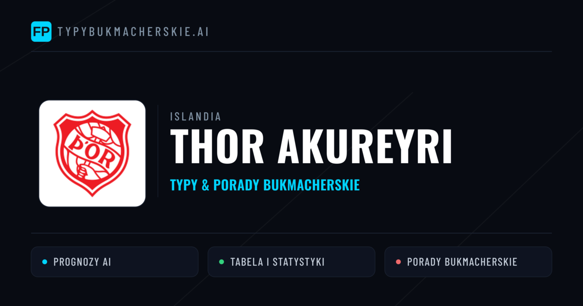 Thor Akureyri Typy i statystyki