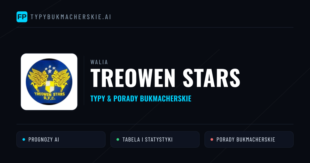 Treowen Stars Typy i statystyki