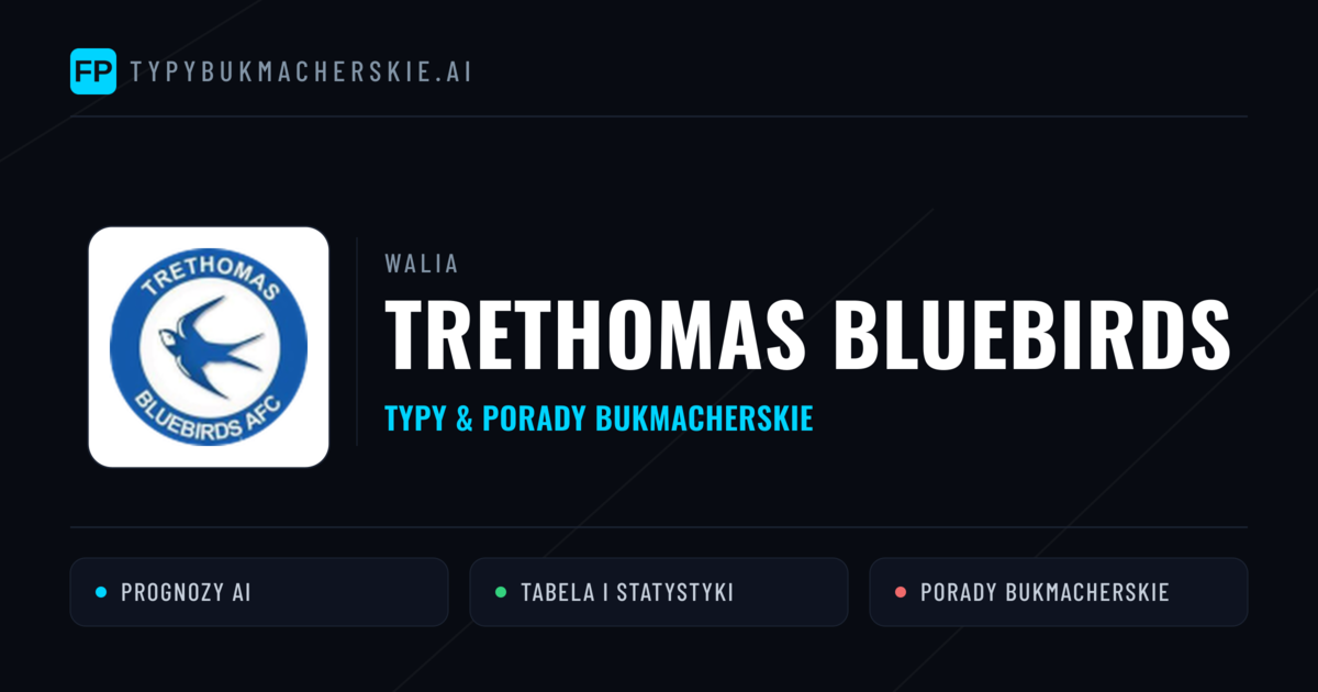Trethomas Bluebirds Typy i statystyki