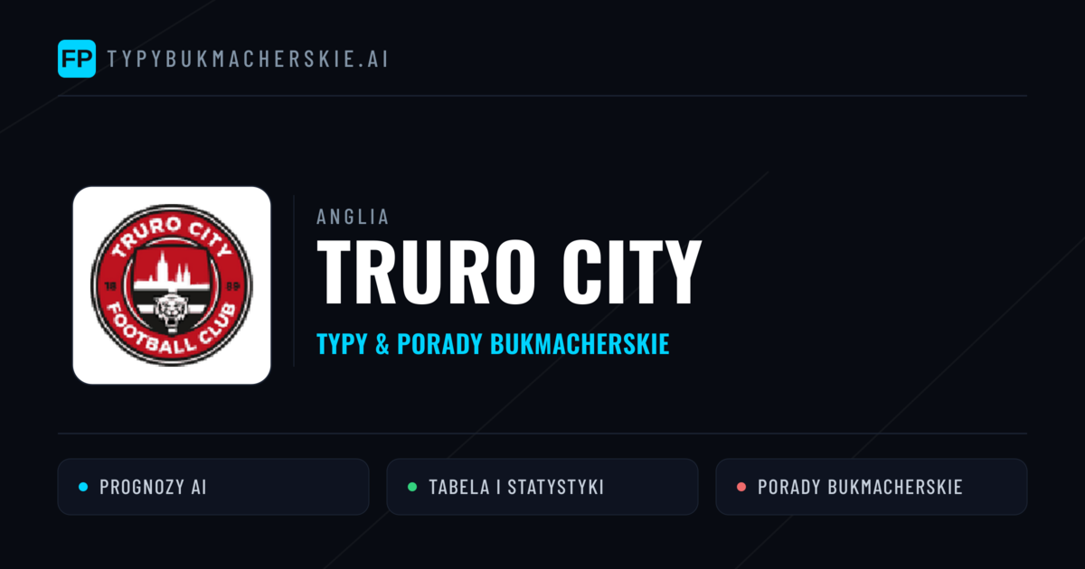 Truro City Typy i statystyki