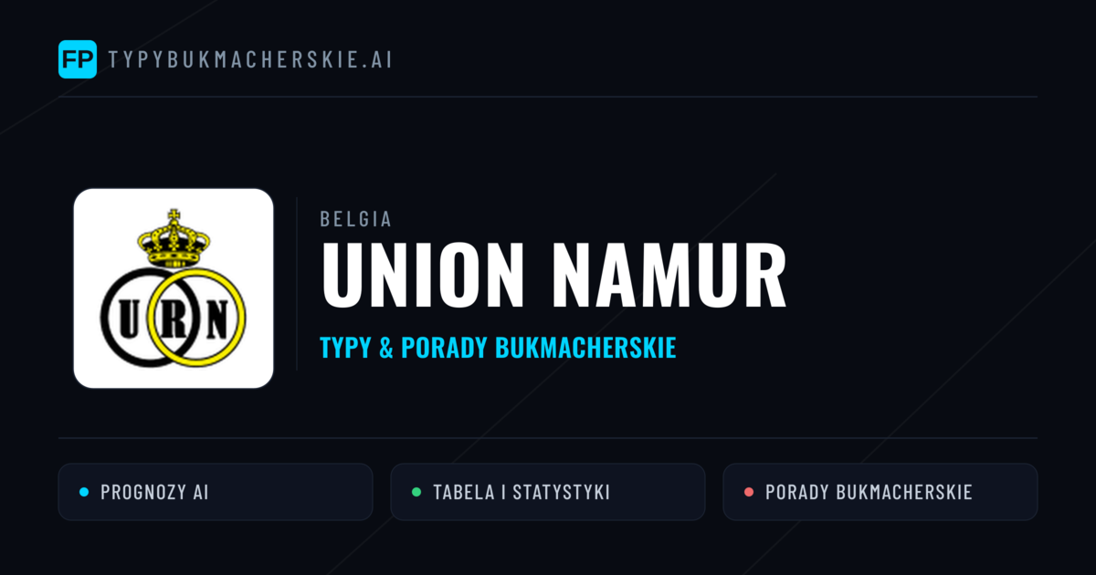 Union Namur Typy i statystyki