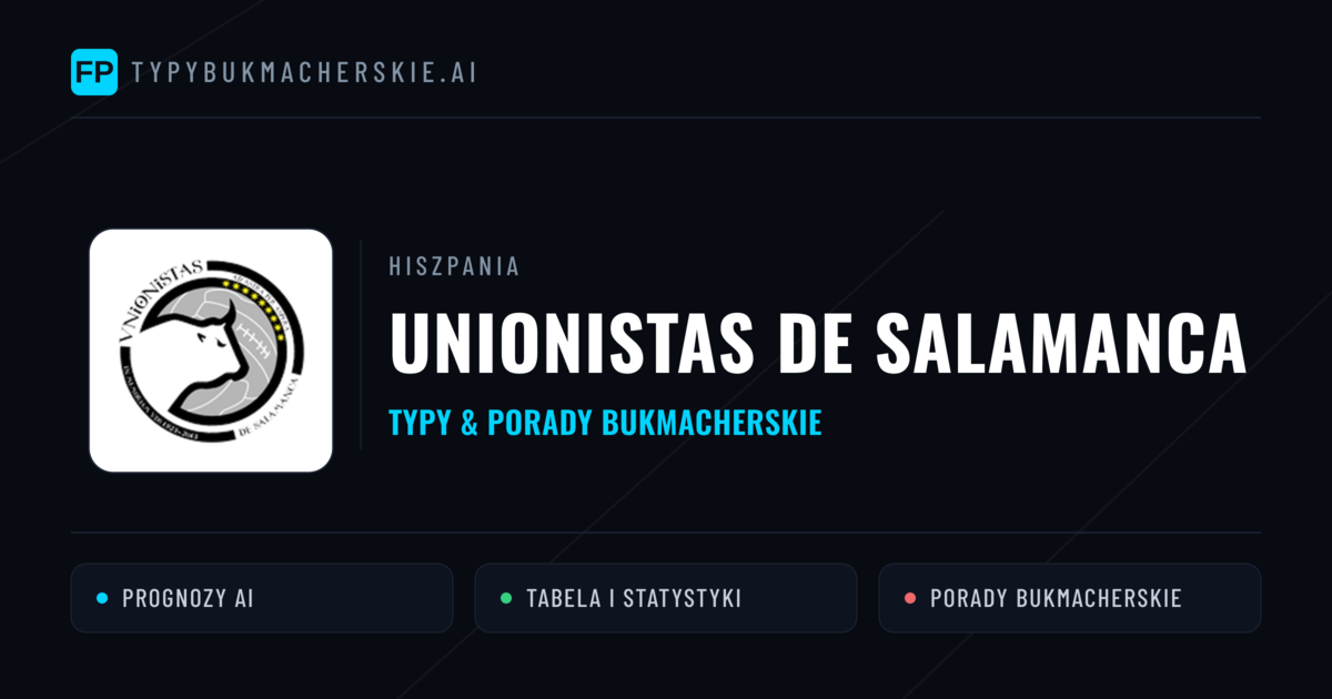 Unionistas de Salamanca Typy i statystyki