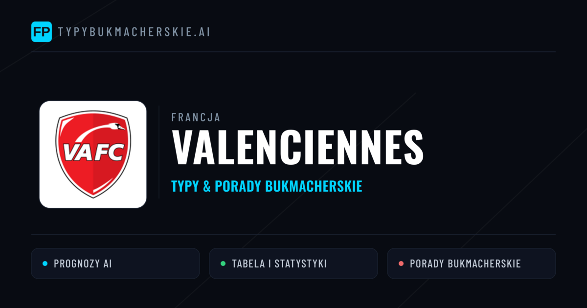 Valenciennes Typy i statystyki