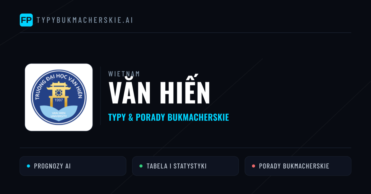 Văn Hiến Typy i statystyki