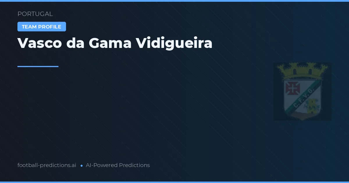Vasco da Gama Vidigueira Typy i statystyki
