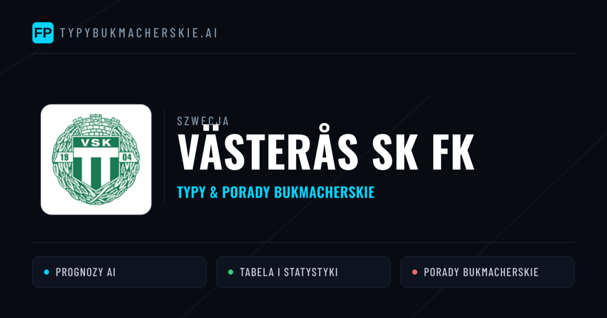 Västerås SK FK Typy i statystyki