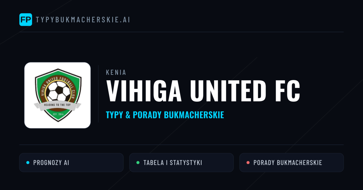Vihiga United FC Typy i statystyki