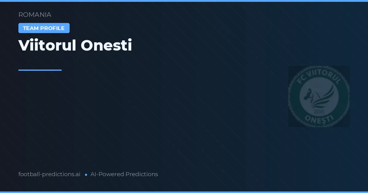 Viitorul Onești Typy i statystyki