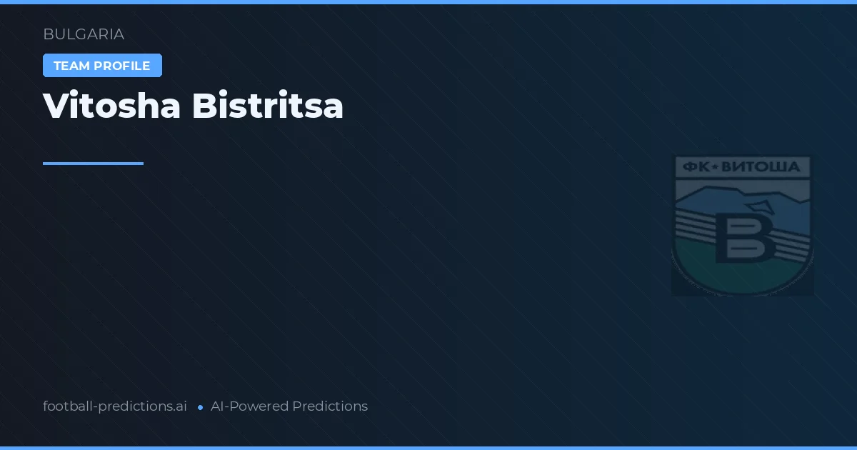 Vitosha Bistritsa Typy i statystyki