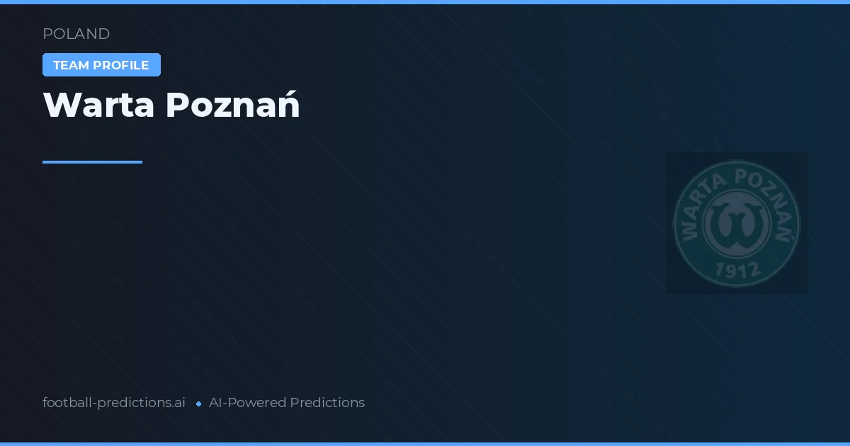 Warta Poznań Typy i statystyki