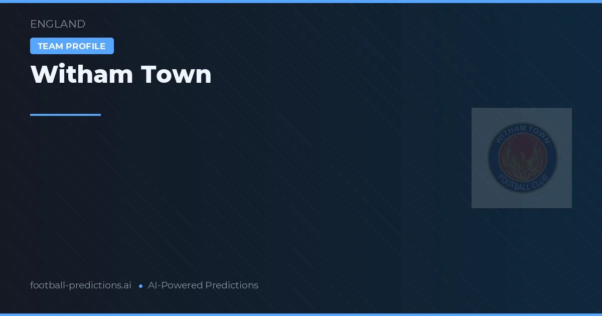 Witham Town Typy i statystyki