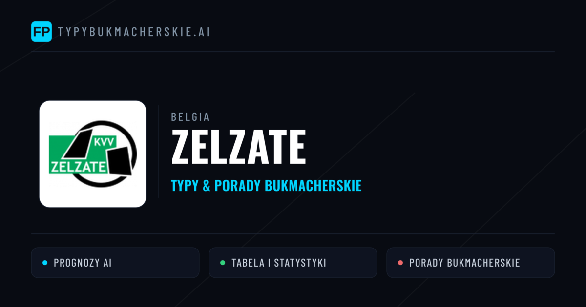 Zelzate Typy i statystyki