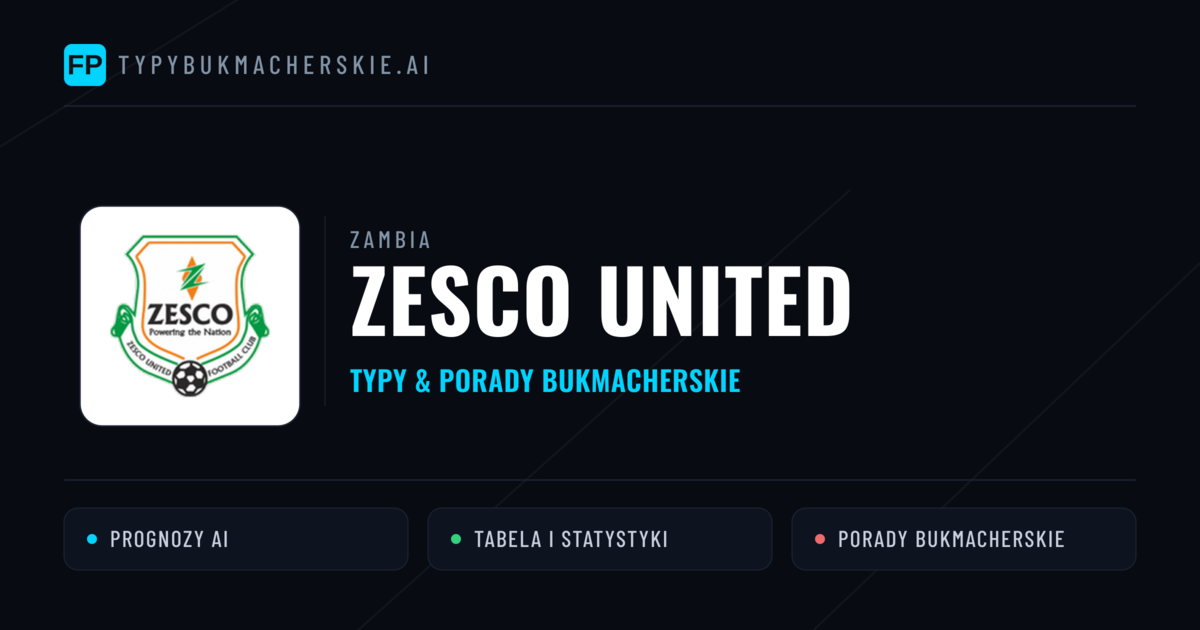 ZESCO United Typy i statystyki